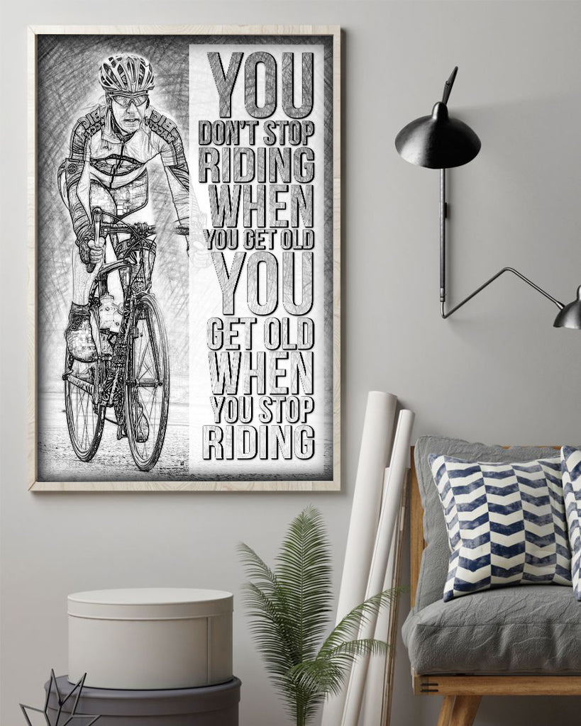 Customized Image WaterColor Poster-You Don't Stop Riding When You Get Old You Get Old When You Stop Riding